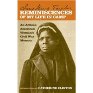 Reminiscences of My Life in Camp by Taylor, Susie King, 9780820326665