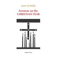 Sermons on the Christian Year by White, Lewis; Isaac of Stella; Dietz, Elias, 9780879076665