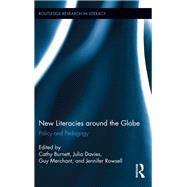 New Literacies around the Globe: Policy and Pedagogy by Burnett,Cathy;Burnett,Cathy, 9781138286665