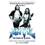Anvil! The Story of Anvil by Reiner, Lips; Reiner, Robb, 9781439176665