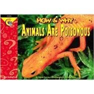 How and Why Animals Are Poisonous by Pascoe, Elaine; Kupperstein, Joel; Kuhn, Dwight, 9781574716665