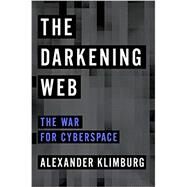 The Darkening Web by Klimburg, Alexander, 9781594206665