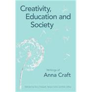 Creativity, Education and Society by Chappell, Kerry; Cremin, Teresa; Jeffrey, Bob, 9781858566665