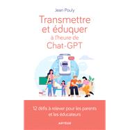 Transmettre et �duquer � l'heure de Chat-GPT by Monsieur Jean Pouly, 9791033616665