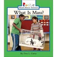 What Is Mass? by Curry, Don L., 9780516246666