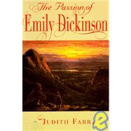 The Passion of Emily Dickinson by Farr, Judith, 9780674656666