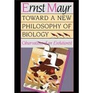 Toward a New Philosophy of Biology by Mayr, Ernst, 9780674896666
