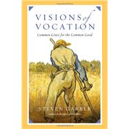 Visions of Vocation by Garber, Steven, 9780830836666