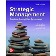 Loose Leaf for Strategic Management: Creating Competitive Advantages by Dess, Gregory; McNamara, Gerry; Eisner, Alan; Lee, Seung-Hyun, 9781260706666