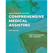 Jones & Bartlett Learning's Comprehensive Medical Assisting by Kronenberger, Judy; Ledbetter, Julie, 9781284256666