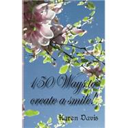 150 Ways to Create a Smile by Davis, Karen Ann, 9781501056666