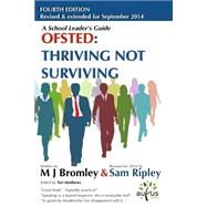 Ofsted Thriving Not Surviving by Bromley, M. J.; Ripley, Sam; Matthews, Tori, 9781502356666