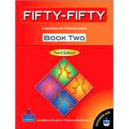 Fifty-Fifty, Book 2 A Speaking and Listening Course by Wilson, Warren; Wilson, Warren; Barnard, Roger, 9789620056666