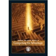 Competing for Advantage by Hoskisson, Robert E.; Hitt, Michael A.; Ireland, R. Duane; Harrison, Jeffrey S., 9780324316667