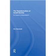 The Transformation of Israeli Society by Eisenstadt, S. N., 9780367296667