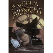 Malcolm at Midnight by Beck, W. H.; Lies, Brian, 9780544336667