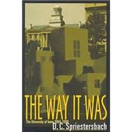 Way It Was : The University of Iowa, 1964-1989 by Spriestersbach, D. C., 9780877456667