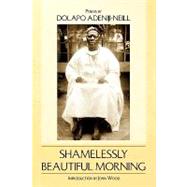 Shamelessly Beautiful Morning by Adeniji-neill, Dolapo, 9781441586667