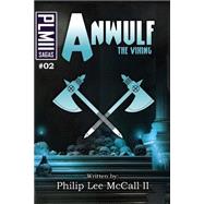 Anwulf the Viking by Mccall, Philip Lee, II., 9781495356667