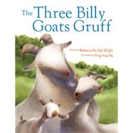 The Three Billy Goats Gruff by Hu-van Wright, Rebecca; Hu, Ying-Hwa, 9781595726667
