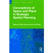 Conceptions of Space and Place in Strategic Spatial Planning by Davoudi; Simin, 9780415486668