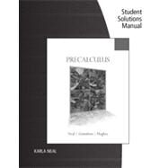 Student Solutions Manual for Neal/Gustafson/Hughes' Precalculus by Neal, Karla; Gustafson, R. David, 9780495826668