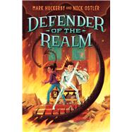 Defender of the Realm by Huckerby, Mark; Ostler, Nick, 9780545936668
