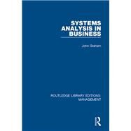 Systems Analysis in Business by Graham, John, 9781138566668