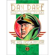 Classic Dan Dare: The Red Moon Mystery by HAMPSON, FRANK, 9781840236668