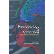 Neurobiology of Addictions by Spence, Richard T.; Dinitto, Diana M.; Straussner, Shulamith Lala Ashenberg, 9780789016669