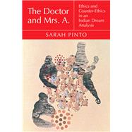 The Doctor and Mrs. A. by Pinto, Sarah, 9780823286669
