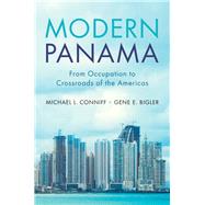 Modern Panama by Conniff, Michael L.; Bigler, Gene E., 9781108476669