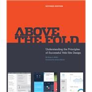 Above the Fold: Understanding the Principles of Successful Web Site Design by Miller, Brian D., 9781440336669