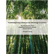 Contemporary Chinese for Heritage Learners: An Introductory Text: Simplified Character Version by Zeng, Dongmei, 9781721976669