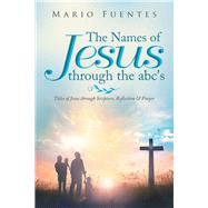 The Names of Jesus Through the ABC's by Fuentes, Mario, 9781796086669