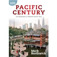 Pacific Century: The Emergence of Modern Pacific Asia by Mark Borthwick, 9780813346670