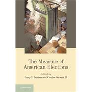The Measure of American Elections by Burden, Barry C.; Stewart, Charles, III, 9781107066670