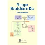 Nitrogen Metabolism in Rice by Basuchaudhuri; Pranab, 9781498746670