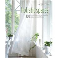 Holistic Spaces by Cho, Anjie, 9781782496670