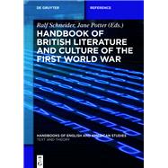 Handbook of British Literature and Culture of the First World War by Schneider, Ralf; Potter, Jane, 9783110426670