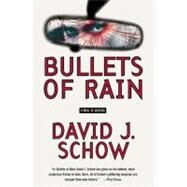 Bullets of Rain by Schow, David J., 9780060536671