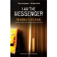 I Am the Messenger by ZUSAK, MARKUS, 9780375836671