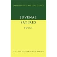 Juvenal: Satires Book I by Juvenal , Edited by Susanna Morton Braund, 9780521356671