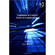 Legislation in Context: Essays in Legisprudence by Wintgens,Luc J., 9780754626671