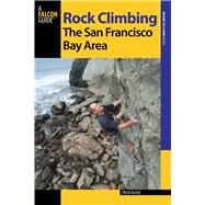 Rock Climbing the San Francisco Bay Area, 2nd by Black, Tresa, 9780762786671
