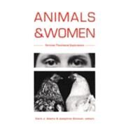 Animals and Women by Adams, Carol J.; Donovan, Josephine; Birke, Lynda (CON), 9780822316671