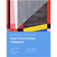 Deliberate Practice in Multicultural Therapy by Harris, Jordan; Jin, Joel; Hoffman, Sophia; Phan, Selina; Prout, Tracy A; Rousmaniere, Tony; Vaz, Alexandre, 9781433836671