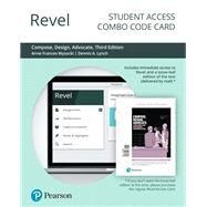 Revel for Compose, Design, Advocate -- Combo Access Card by Wysocki, Anne F.; Lynch, Dennis, 9780135176672