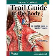 Trail Guide to the Body Student Workbook by Biel, Andrew; Dorn, Robin, 9780991466672