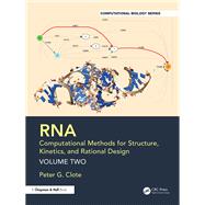 RNA: Computational Methods for Structure, Kinetics, and Rational Design by Peter G. Clote, 9781032496672